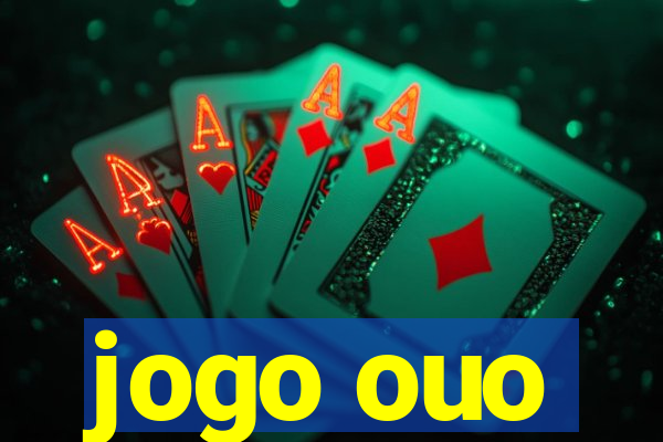 jogo ouo